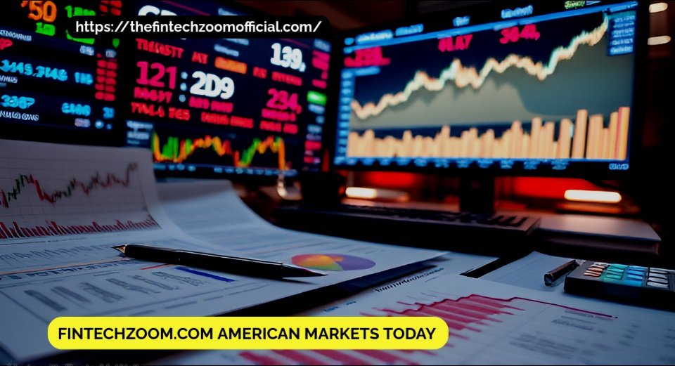 Fintechzoom.com European Markets Today: Key Trends and Insights You Need to Know