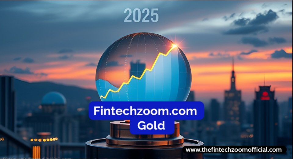 Fintechzoom.com Gold: Price Trends & Market Insights