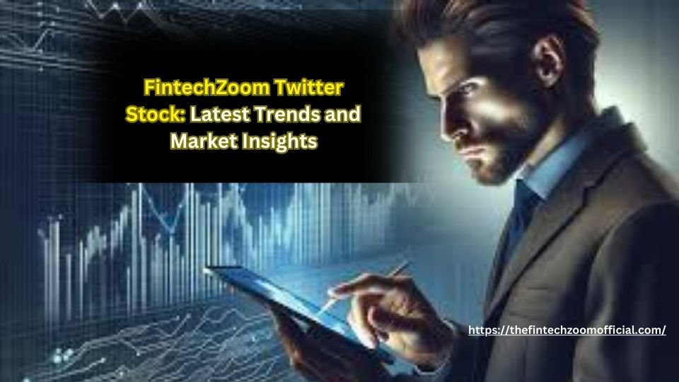 fintechzoom twitter stock