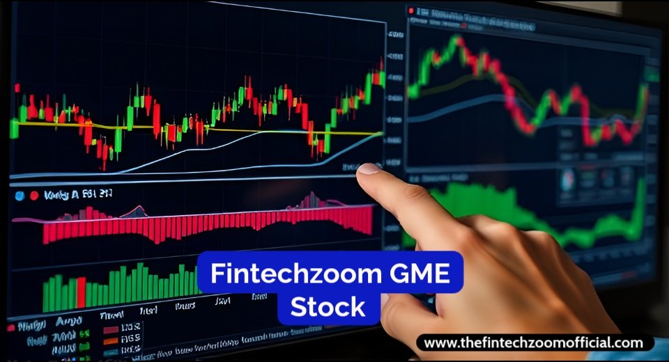 Fintechzoom GME Stock: Analyzing Price Trends and Predictions